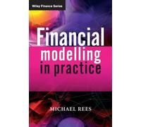 Michael Rees Financial Modelling in Practice (Copertina rigida)