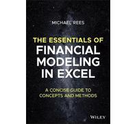 Michael Rees The Essentials of Financial Modeling in Excel (Tascabile)