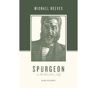 Michael Reeves Spurgeon on the Christian Life (Tascabile)