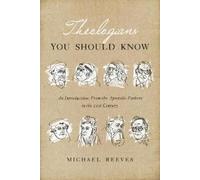 Michael Reeves Theologians You Should Know (Tascabile)