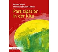 Michael Regner Partizipation in der Kita: Projekte und den Alltag d (Tascabile)