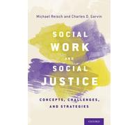 Michael Reisch Charles D. Garvi Social Work and Social Justic (Copertina rigida)