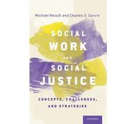 Michael Reisch Charles D. Garvi Social Work and Social Justic (Copertina rigida)