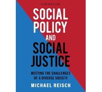Michael Reisch Social Policy and Social Justice (Tascabile)