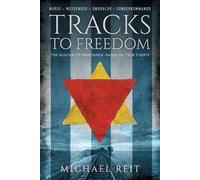 Michael Reit Tracks to Freedom (Tascabile) Beyond the Tracks