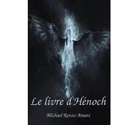 Michael Renzo Amani Le Livre d'Henoch (Tascabile)
