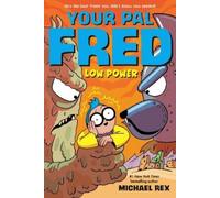 Michael Rex Low Power: A Graphic Novel (Copertina rigida) Your Pal Fred