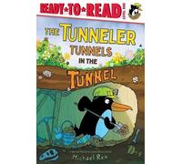 Michael Rex The Tunneler Tunnels in the Tunnel (Copertina rigida) Ready-To-Read