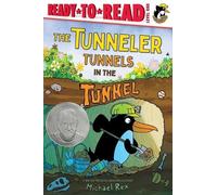 Michael Rex The Tunneler Tunnels in the Tunnel (Copertina rigida) Ready-To-Read