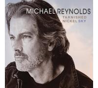 Michael Reynolds - Tarnished Nickel Sky