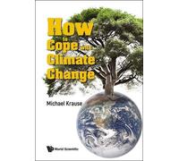 Michael Richard Krause How To Cope With Climate Change (Copertina rigida)