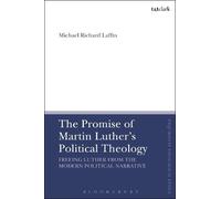 Michael Richard Laff The Promise of Martin Luther's Political Theolo (Tascabile)