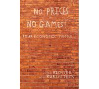 Michael Richter Ariel Rub No Prices No Games: Four Economic (Copertina rigida)