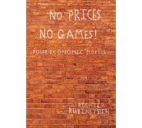 Michael Richter Ariel Rubinst No Prices No Games: Four Economic Mod (Tascabile)