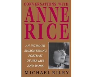 Michael Riley Conversations with Anne Rice (Tascabile)
