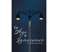 Michael Ritivoi Hansen The Age of Ignorance (Tascabile)