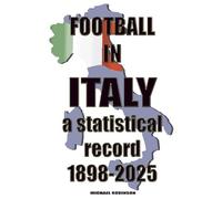 Michael Robinson Football in Italy 1898-2025 (Tascabile)
