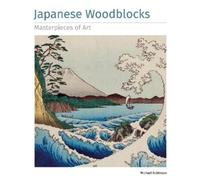 Michael Robinson Japanese Woodblocks Masterpieces of Art (Copertina rigida)