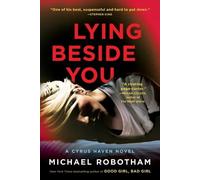 Michael Robotham Lying Beside You (Copertina rigida) Cyrus Haven