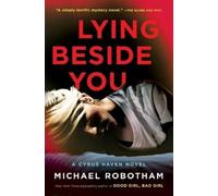 Michael Robotham Lying Beside You (Tascabile) Cyrus Haven
