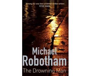 Michael Robotham The Drowning Man (Tascabile) Joseph O'Loughlin