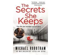 Michael Robotham The Secrets She Keeps (Tascabile)