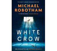 Michael Robotham The White Crow (Copertina rigida) Philomena McCarthy
