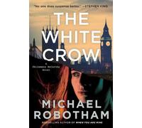 Michael Robotham The White Crow (Copertina rigida) Philomena McCarthy