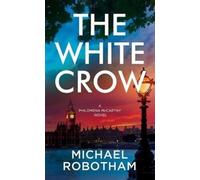 Michael Robotham The White Crow (Copertina rigida) Platinum Spotlight
