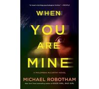 Michael Robotham When You Are Mine (Tascabile) Philomena McCarthy