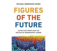 Michael Rodríguez-Muñiz Figures of the Future (Copertina rigida)