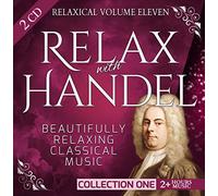 Michael Rondeau - Relaxical Vol. 11 C1 - Relax with George Frideric Handel - Beautifully Relaxing Classical Music - 2+ Hours Music - Concerto a Due Cori, Keyboard Suite, Concerto Grosso, Flute Sonata, Recorder Sonata