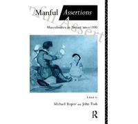 Michael Roper John Tosh Manful Assertions (Tascabile)