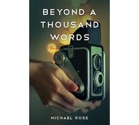 Michael Rose Beyond a Thousand Words (Tascabile)