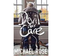 Michael Rose Devil May Care (Tascabile)