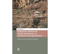 Michael Rose Indigenous Spirits and Global Aspirations in a Southeas (Tascabile)
