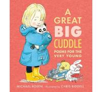 Michael Rosen A Great Big Cuddle: Poems for the Very Young (Copertina rigida)