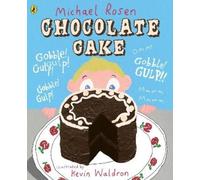 Michael Rosen Chocolate Cake (Tascabile)