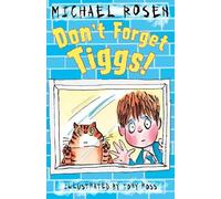 Michael Rosen Don't Forget Tiggs (Tascabile) Rosen and Ross