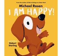 Michael Rosen I Am Happy (Copertina rigida) I Am