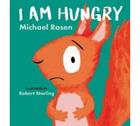 Michael Rosen I Am Hungry (Copertina rigida) I Am