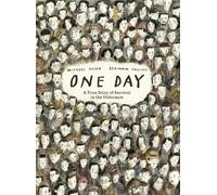 Michael Rosen One Day: A True Story of Survival in the Holoca (Copertina rigida)