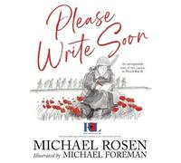 Michael Rosen Please Write Soon: The Unforgettable Story of T (Copertina rigida)