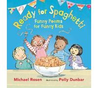 Michael Rosen Ready for Spaghetti: Funny Poems for Funny Kids (Copertina rigida)