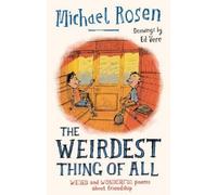 Michael Rosen The Weirdest Thing of All (Copertina rigida)