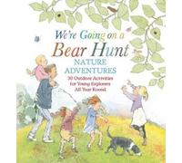 Michael Rosen We're Going on a Bear Hunt Nature Adventures: 3 (Copertina rigida)