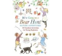 Michael Rosen We're Going on a Bear Hunt Nature Adventures: 30 Outdo (Tascabile)