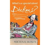 What's So Special About Dickens?