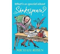 Michael Rosen What's So Special About Shakespeare? (Copertina rigida)