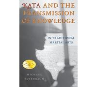 Michael Rosenbaum Kata and the Transmission of Knowledge (Tascabile)
